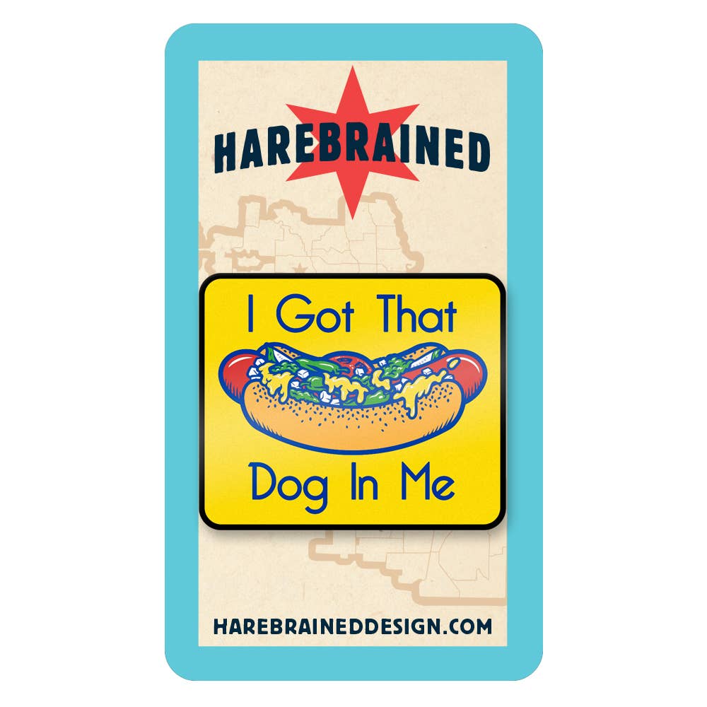 Got That Dog in Me Enamel Pin
