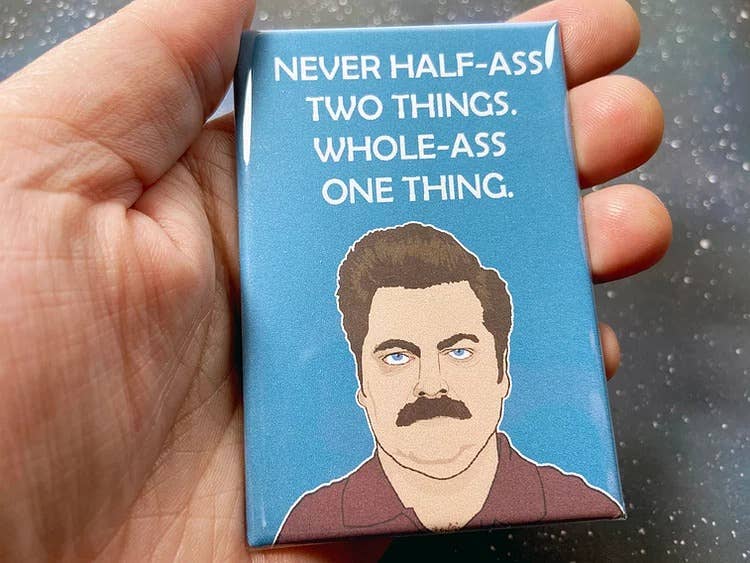 Never Half-Ass - Souvenir Magnet