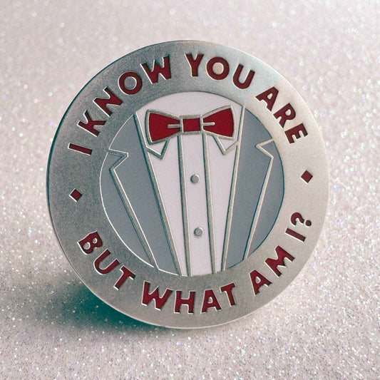 I Know You Are But What Am I Enamel Pin