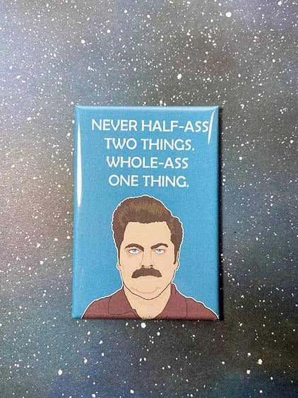 Never Half-Ass - Souvenir Magnet