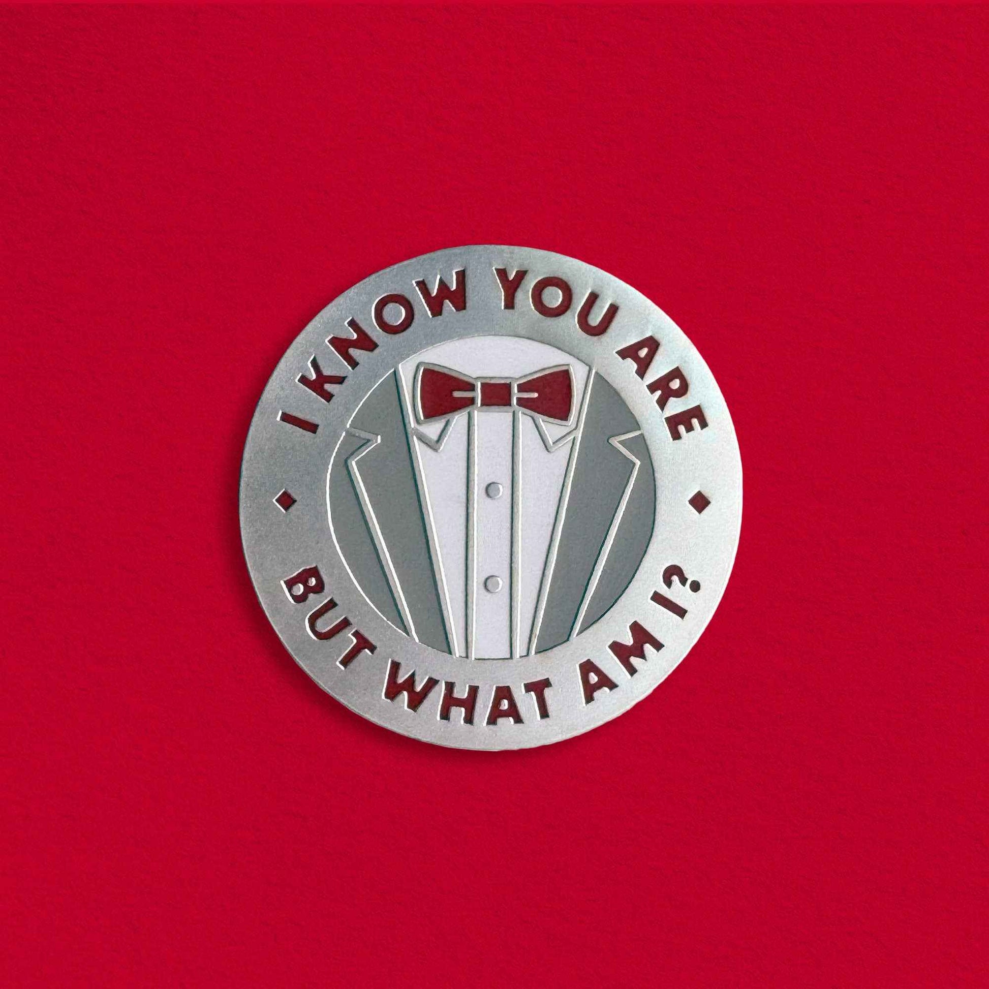 I Know You Are But What Am I Enamel Pin