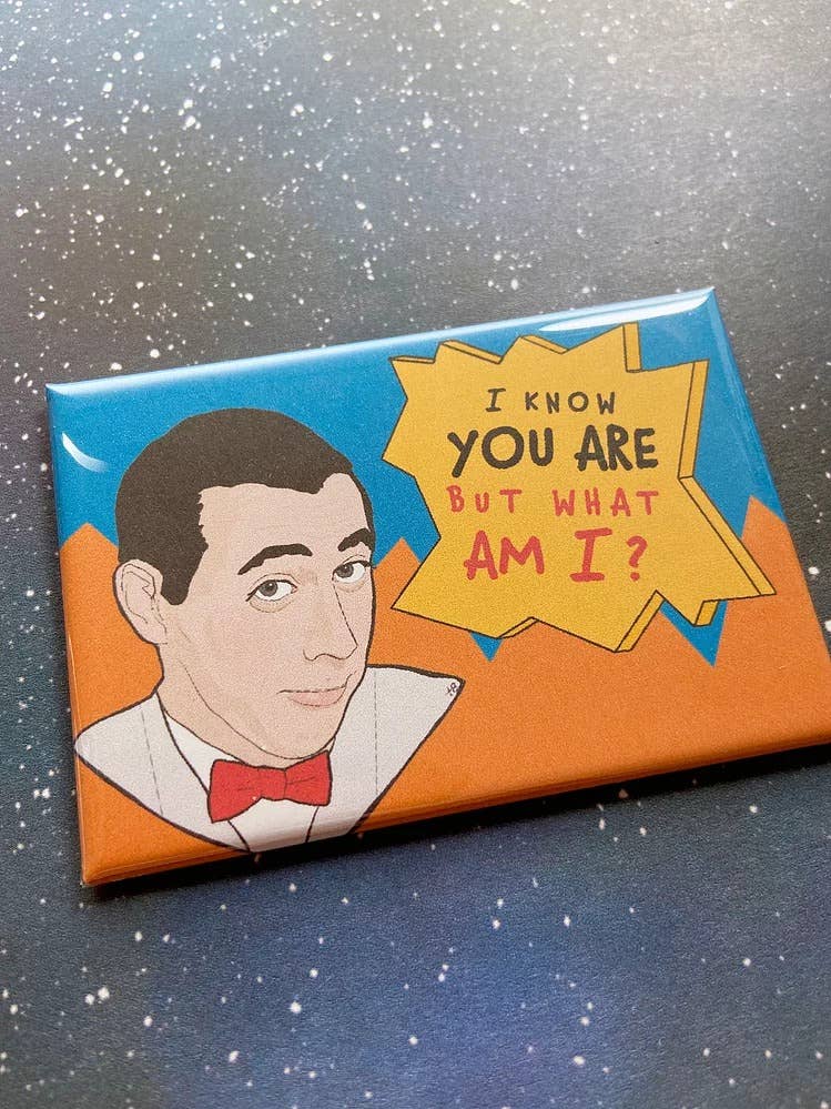 But What Am I? - Souvenir Magnet